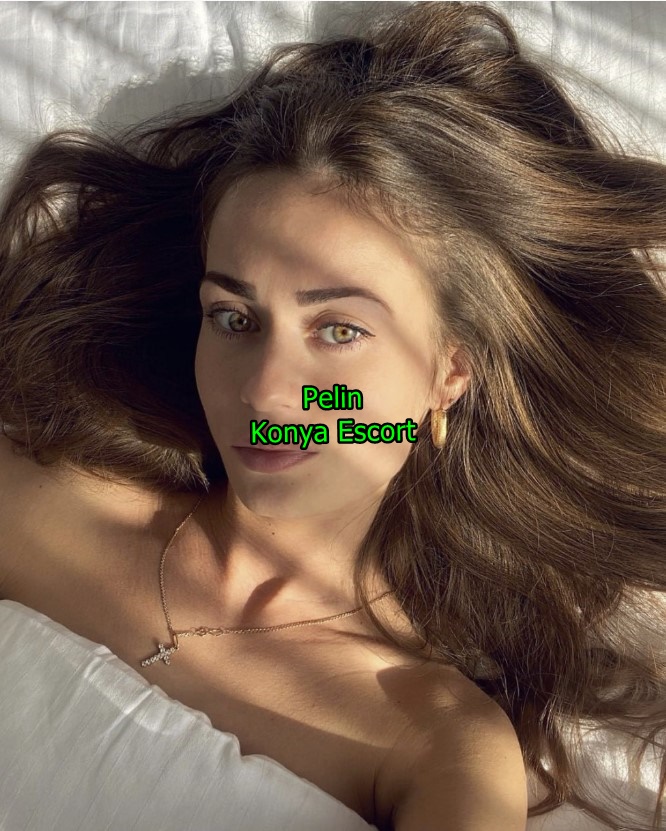 konyaescortpelin-5 Konya Escort Pelin Konya Geneline Eve Ve Otele Geliyorum